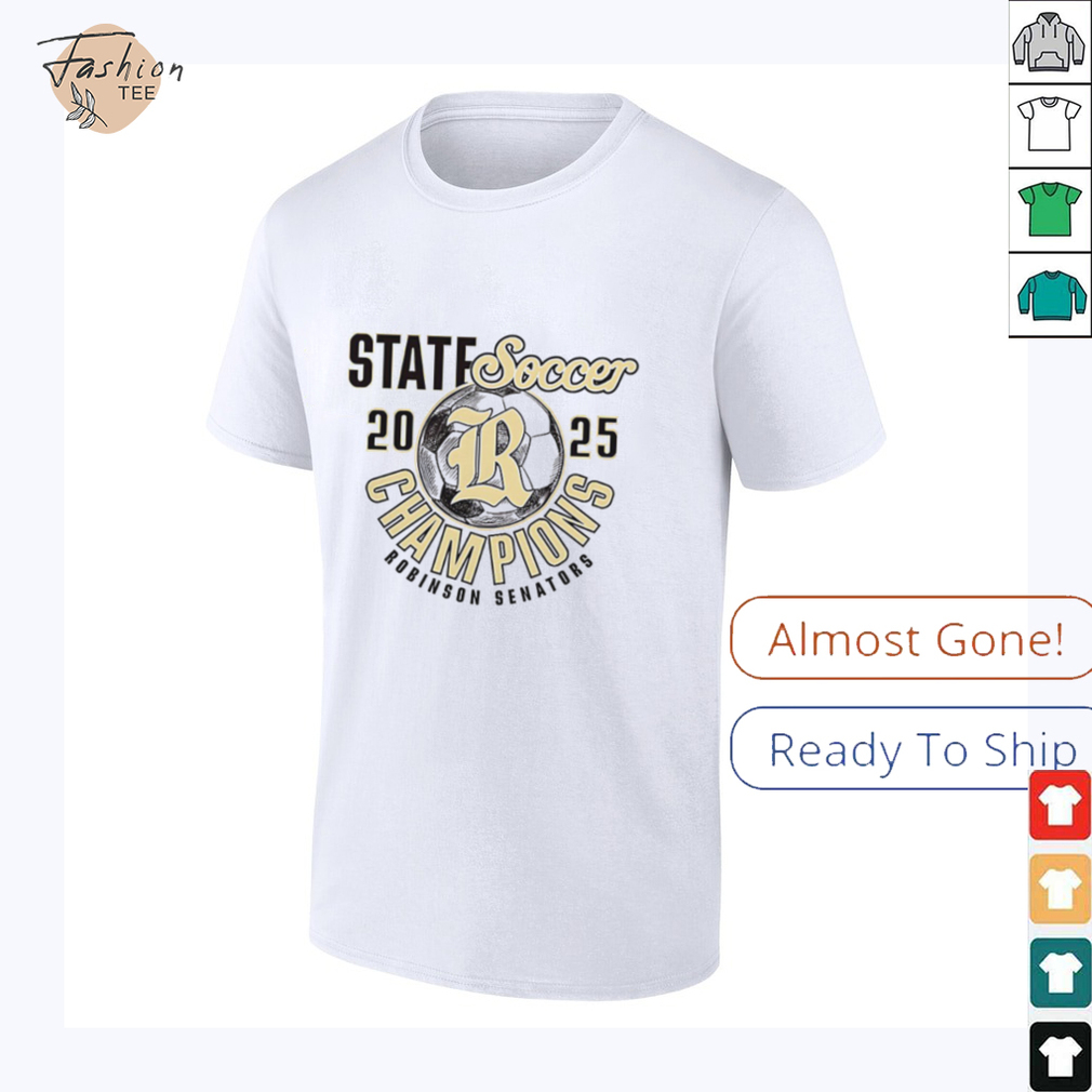 Robinson Senators 2025 State Soccer Champions shirt Robinson Senators 2025 State Soccer Champions shirt