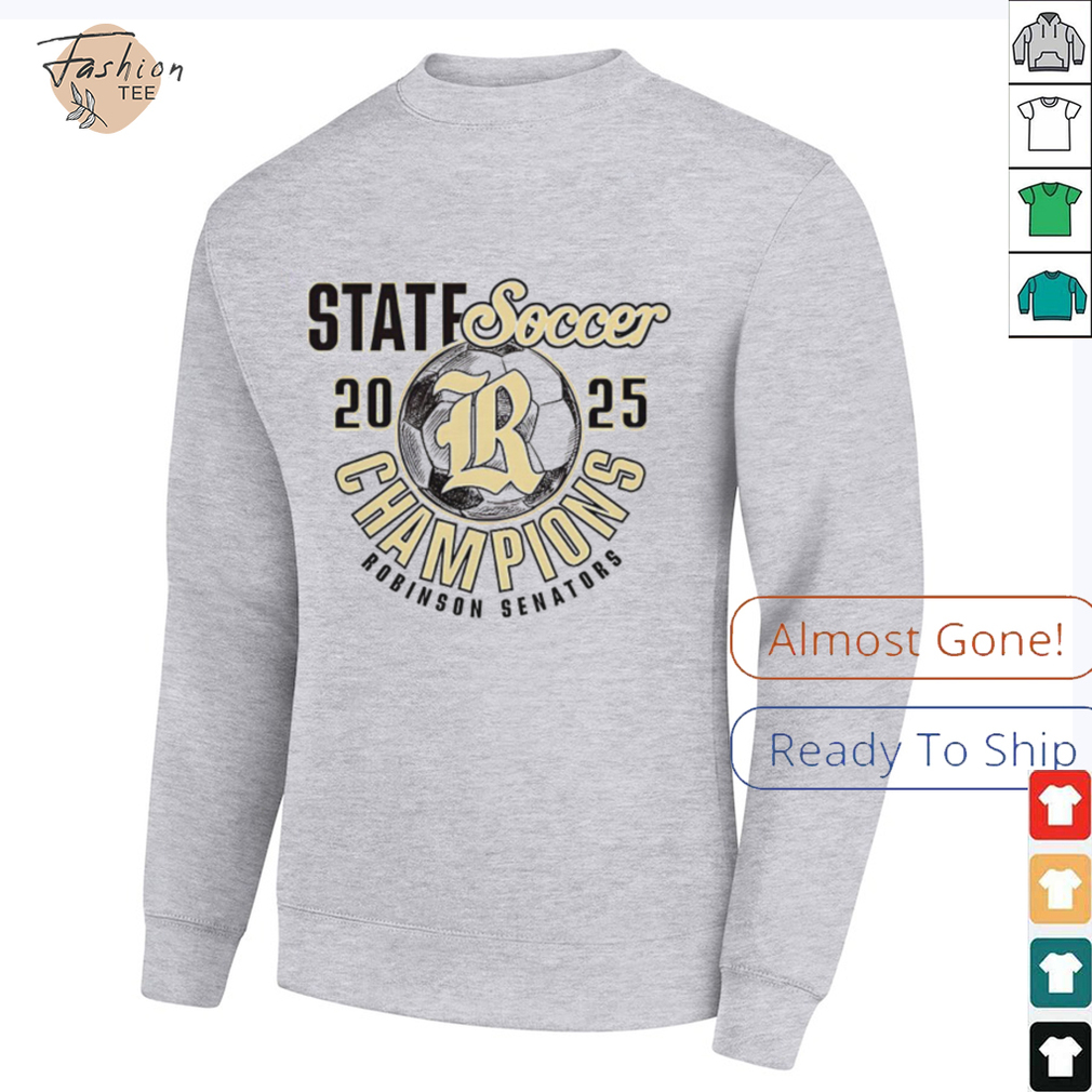 Robinson Senators 2025 State Soccer Champions shirt Robinson Senators 2025 State Soccer Champions shirt