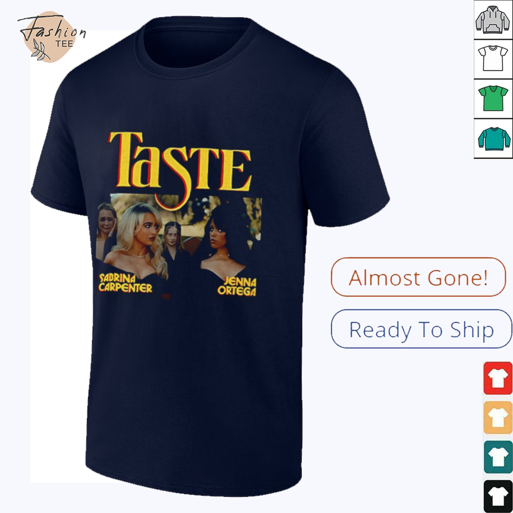Sabrina Carpenter Jenna Ortega Taste shirt Sabrina Carpenter Jenna Ortega Taste shirt
