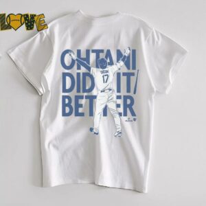 Shohei Ohtani Did It Better Bat Flip T Shirt_8_11zon