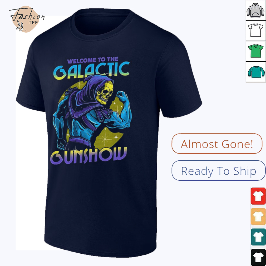 Skeletor flexing his muscles welcome to the Galactic Gunshow shirt Skeletor flexing his muscles welcome to the Galactic Gunshow shirt