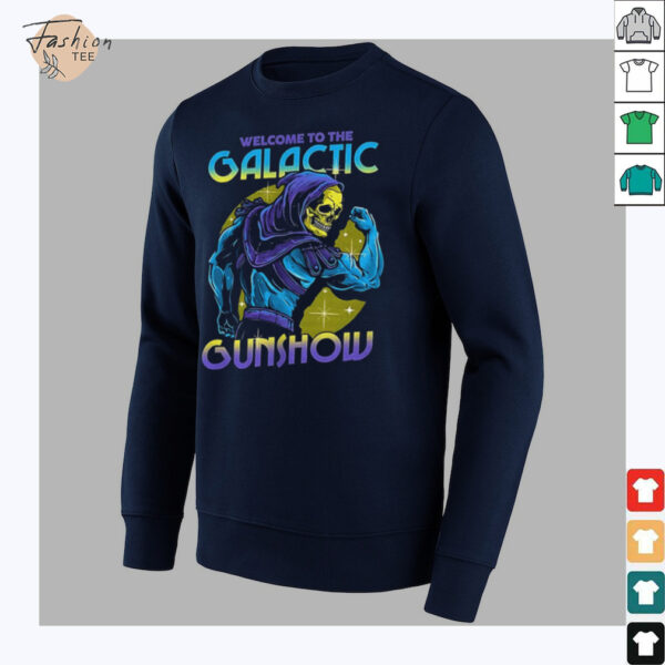 Skeletor flexing his muscles welcome to the Galactic Gunshow shirt
