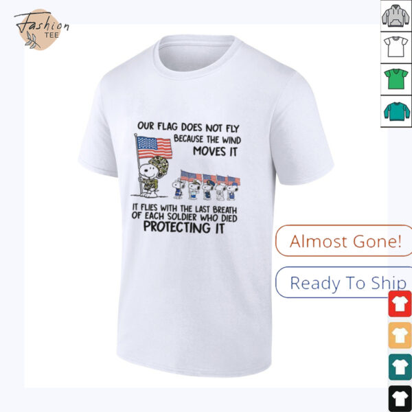 Snoopy our flag does not fly because the wind moves it shirt