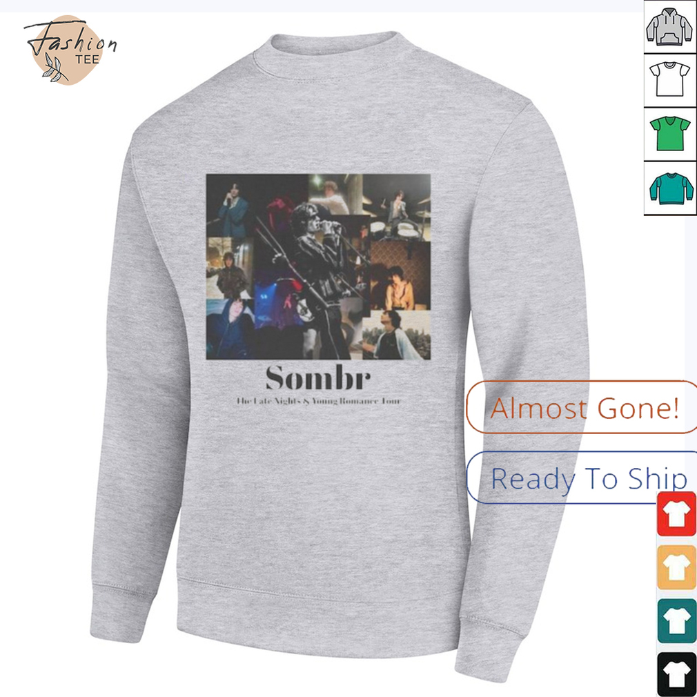 Sombr Tour Festival Music Lover T Shirt Sombr Tour Festival Music Lover T Shirt