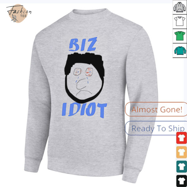 Spittin’ Chiclets biz idiot shirt