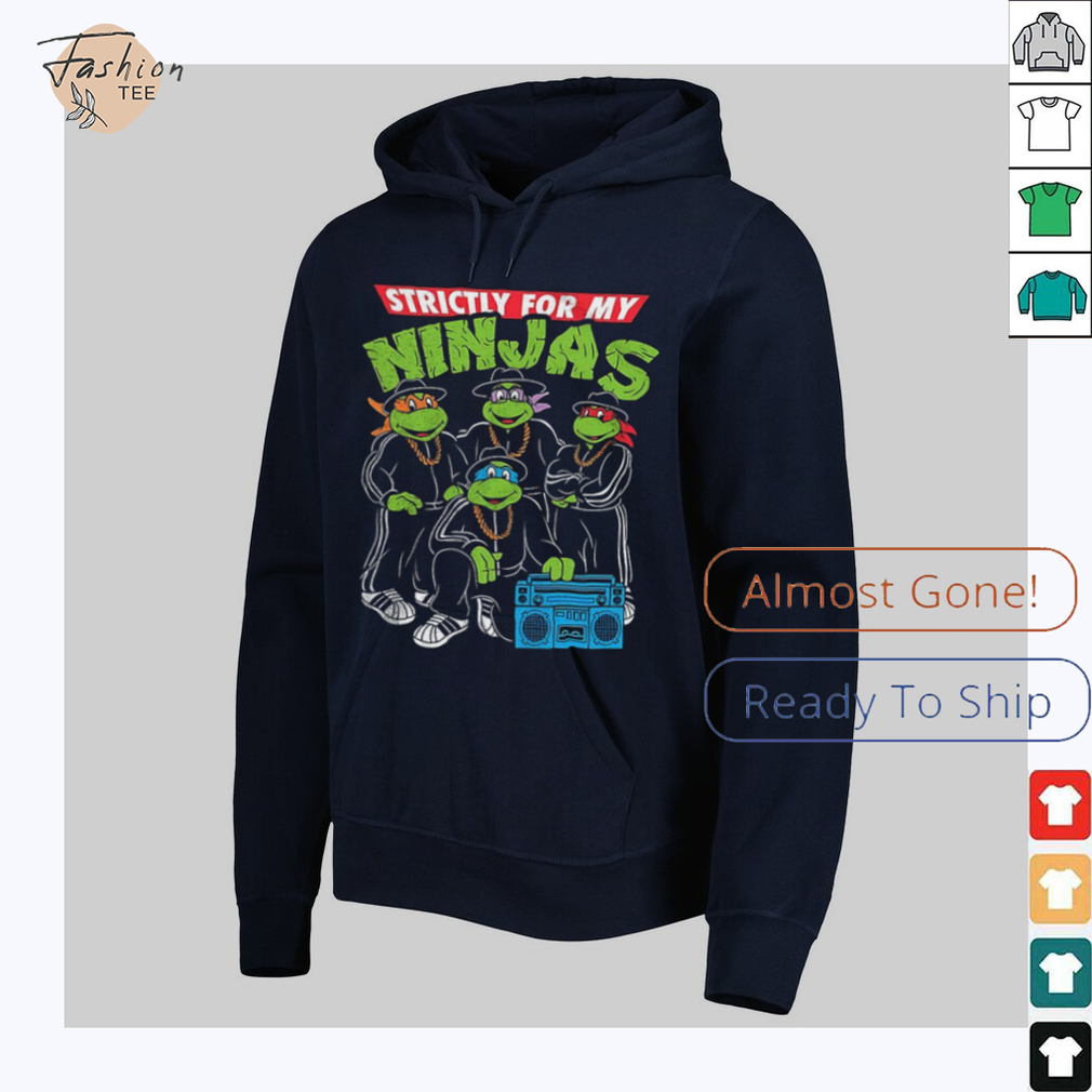 Strictly for my Ninjas shirt Strictly for my Ninjas shirt