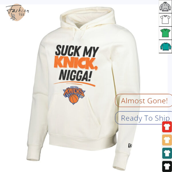 Suck My Knick Nigga New York Knicks Basketball NBA shirt
