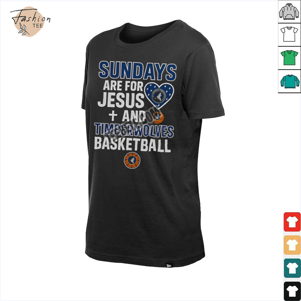 Sundays Are For Jesus And Timberwolves Basketball Graphic Shirt_31_11zon Sundays Are For Jesus And Timberwolves Basketball Graphic Shirt_31_11zon