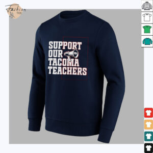 Support our tacoma teachers shirt
