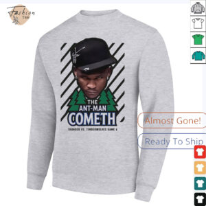 The Ant Man Cometh Thunder vs Timberwolves game 4 shirt