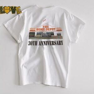 The home depot 30th anniversary shirt