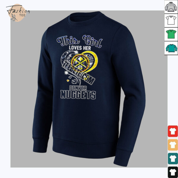 This Girl Love Her Denver Nuggets Basketball Shirt