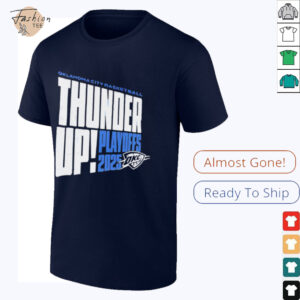 Thunder Up Play Offs 2025 Oklahoma City Thunder Oklahoma City Basketball shirt
