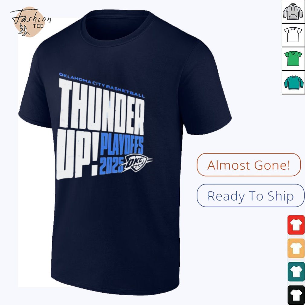 Thunder Up Play Offs 2025 Oklahoma City Thunder Oklahoma City Basketball shirt Thunder Up Play Offs 2025 Oklahoma City Thunder Oklahoma City Basketball shirt