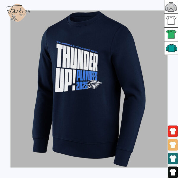 Thunder Up Play Offs 2025 Oklahoma City Thunder Oklahoma City Basketball shirt