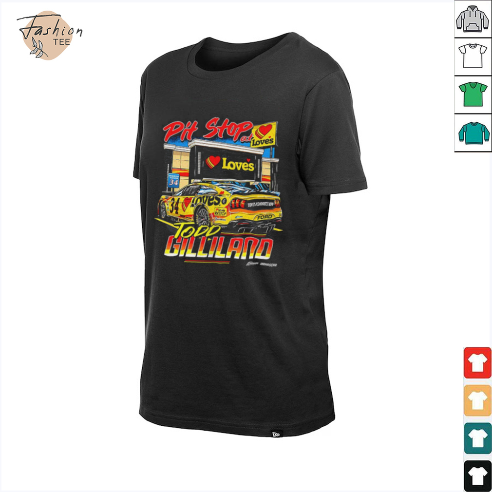 Todd Gilliland pit stop at loves shirt Todd Gilliland pit stop at loves shirt