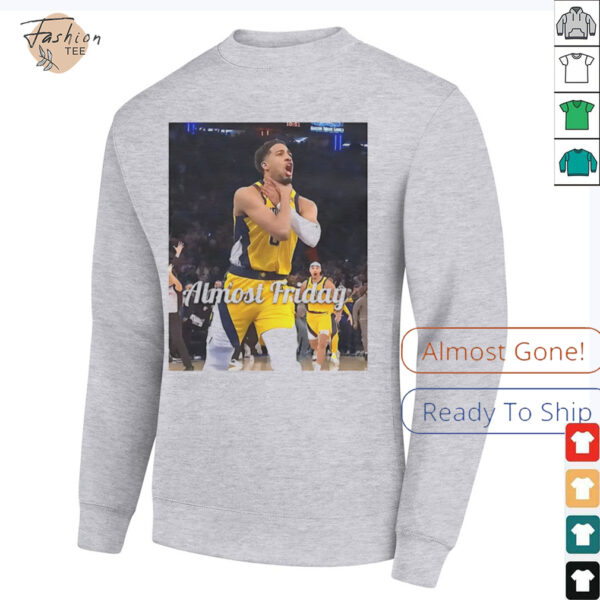 Tyrese Haliburton Indiana Pacers Almost Friday choke shirt