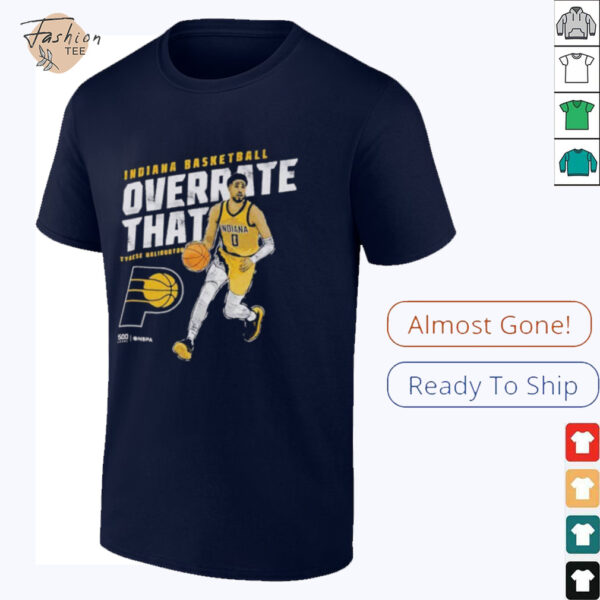 Tyrese Haliburton Indiana Pacers Basketball Overrate That Player NBA T shirts
