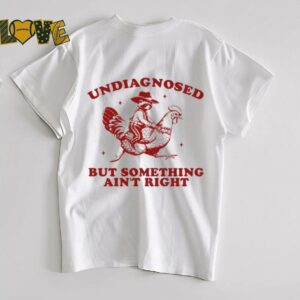 Undiagnosed But Something Ain't Right Raccoon Riding Chicken T Shirt