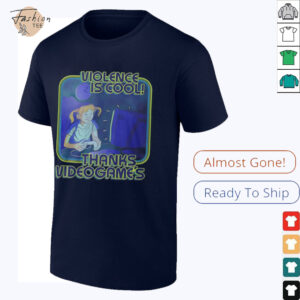 Violence Is Cool Thanks Video Games T Shirt