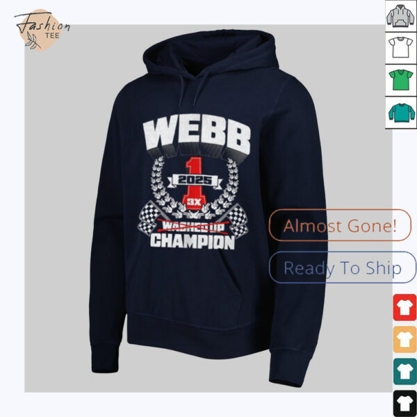 Webb washed up champion 3X 2025 shirt