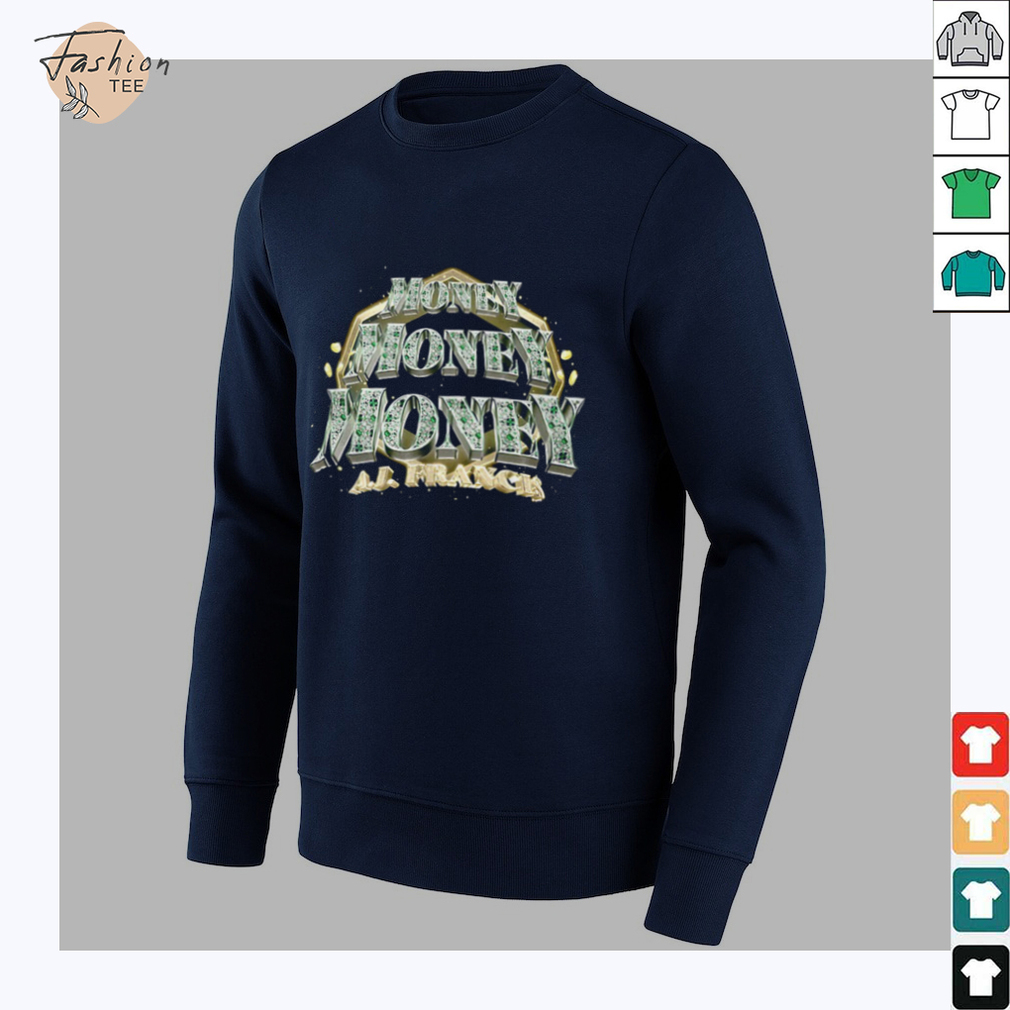 AJ Francis money shirt AJ Francis money shirt