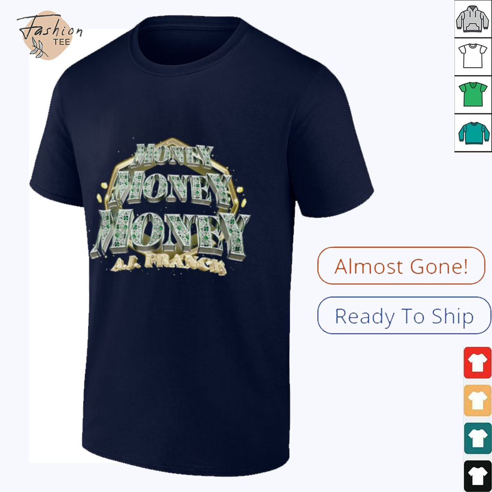 AJ Francis money shirt AJ Francis money shirt