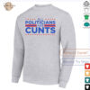 All politicians are cunts Apac shirt