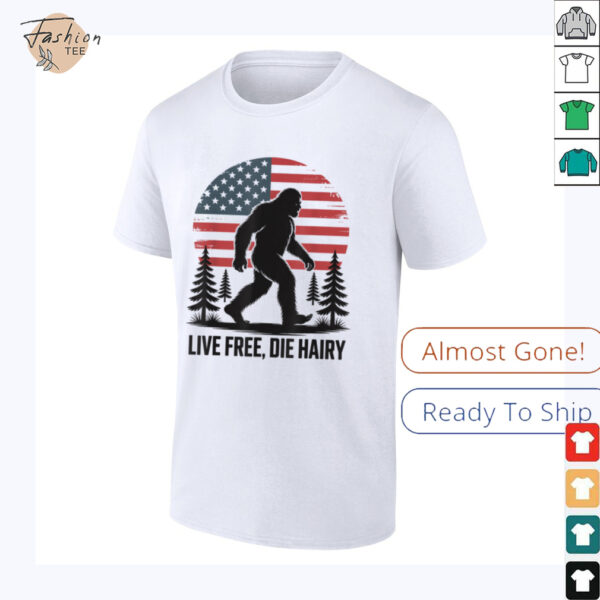 Bigfoot LIVE FREE, DIE HAIRY American Flag Sasquatch Beard T Shirt