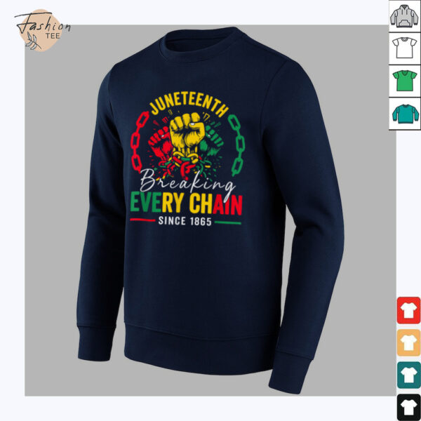 Breaking Every Chain Since 1865 Women Men Juneteenth Freedom T Shirt