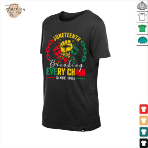 Breaking Every Chain Since 1865 Women Men Juneteenth Freedom T Shirt