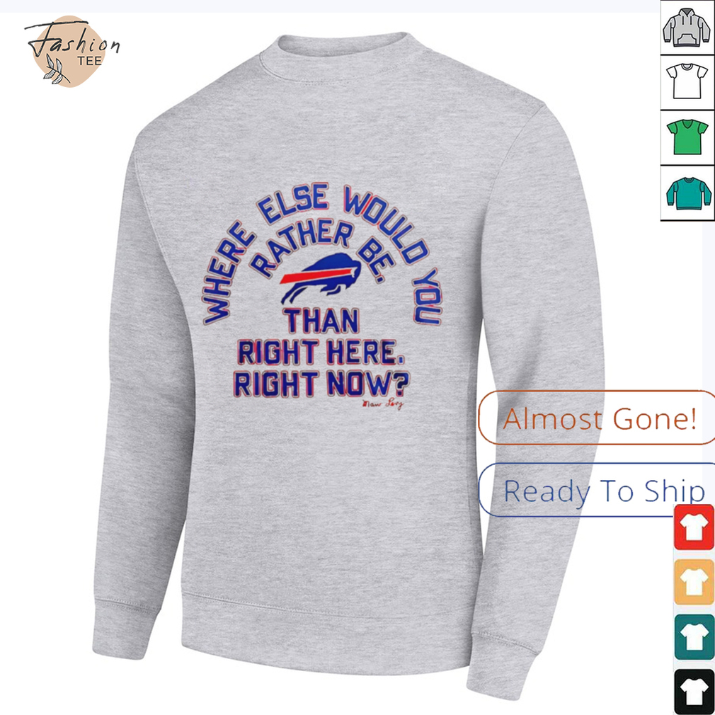 Buffalo Bills where else would you rather be than right here right now Marv Levy signature shirt Buffalo Bills where else would you rather be than right here right now Marv Levy signature shirt