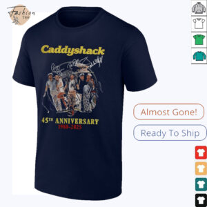 Caddyshack 45thh Anniversary 1980 2025 signatures shirt