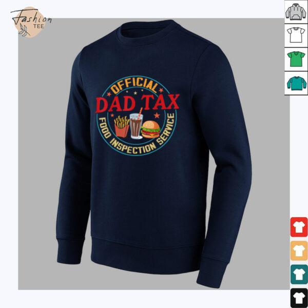 Dad Tax Official Food Inspection Service Funny Father’s Day T Shirt