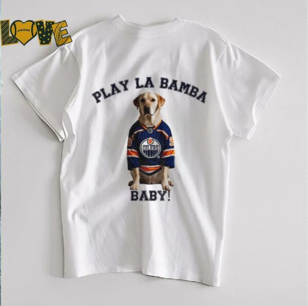 Edmonton Oilers NHL Stanley Cup Playoffs Play La Bamba baby shirt