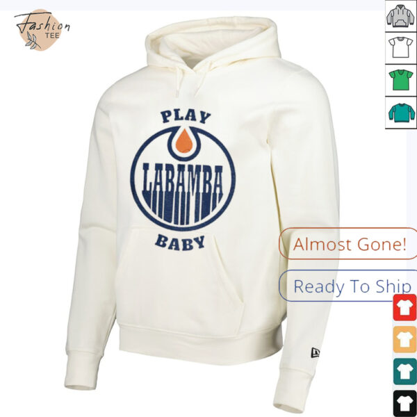 Edmonton Oilers Play La Bamba Baby NHL Stanley Playoffs shirt