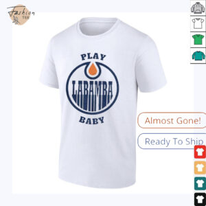 Edmonton Oilers Play La Bamba Baby NHL Stanley Playoffs shirt