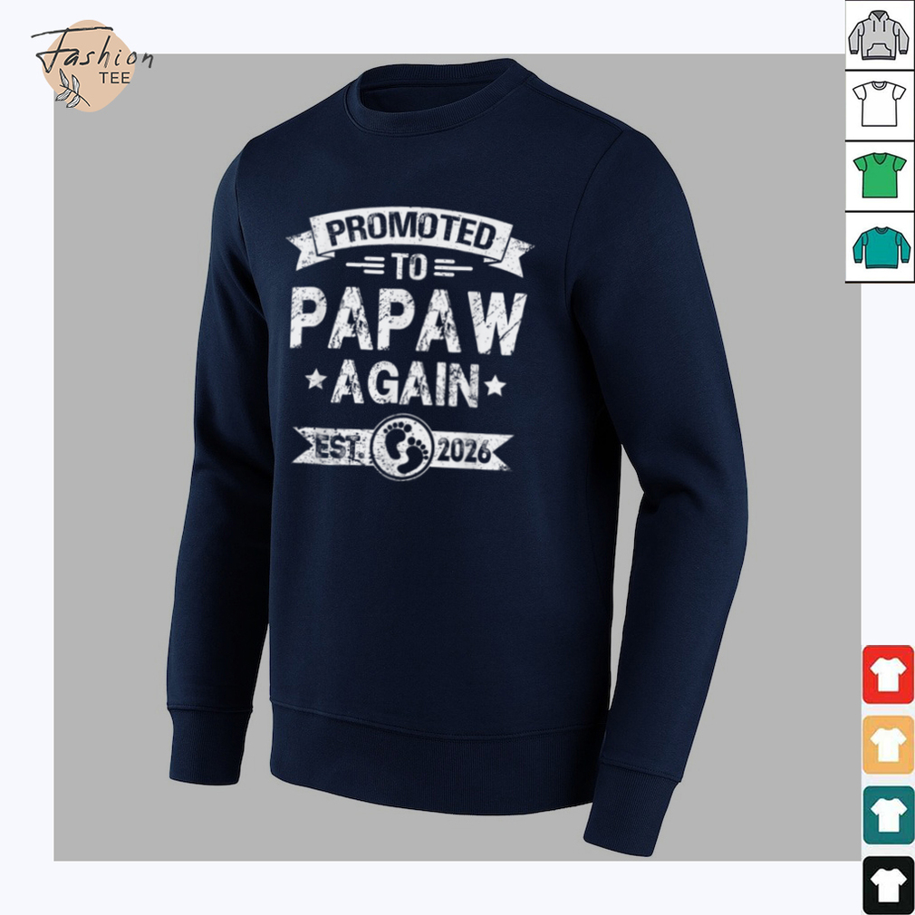 Expecting New Dad Promoted To Papaw Again est. 2026 T Shirt Expecting New Dad Promoted To Papaw Again est. 2026 T Shirt