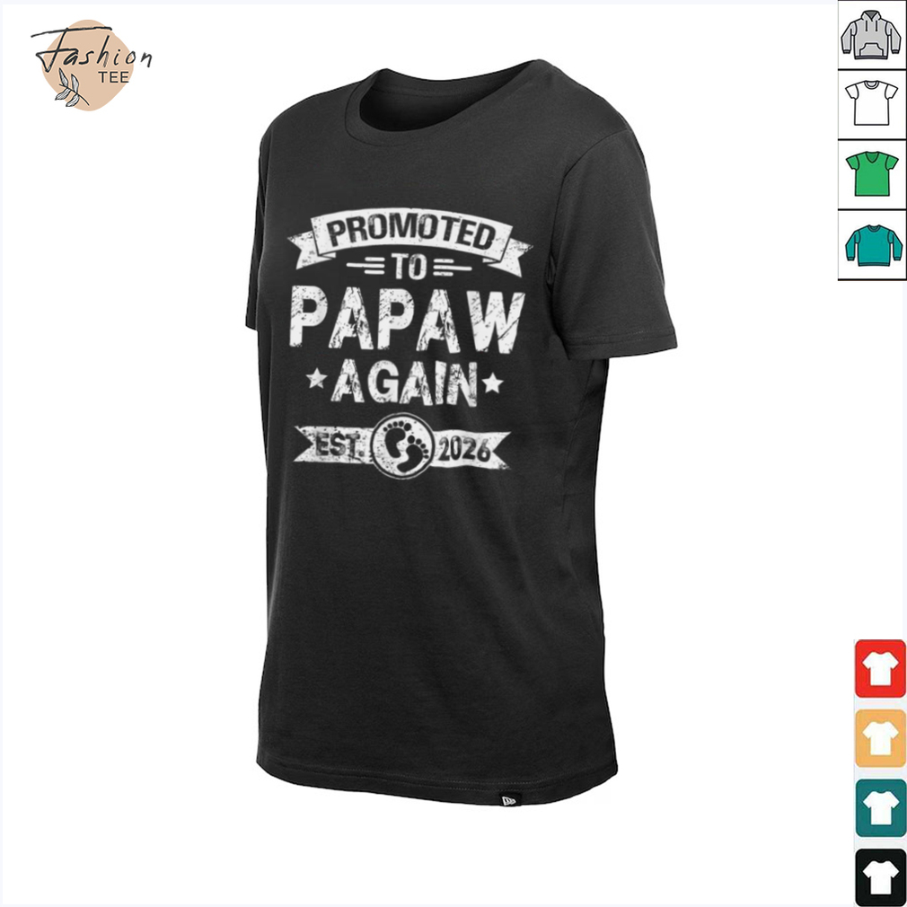 Expecting New Dad Promoted To Papaw Again est. 2026 T Shirt Expecting New Dad Promoted To Papaw Again est. 2026 T Shirt