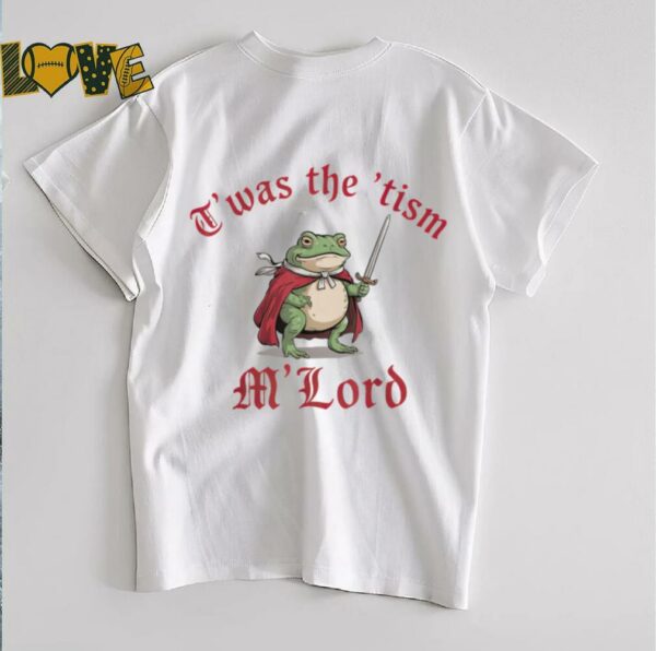 Funny Autism Awareness Support Twas The Tism M Lord Autistic T Shirt