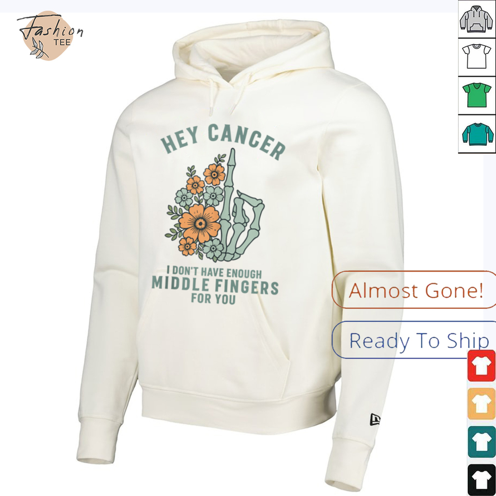 Hey cancer I Don't Have Enough Middle Fingers for you Tank Top (1) Hey cancer I Don't Have Enough Middle Fingers for you Tank Top (1)