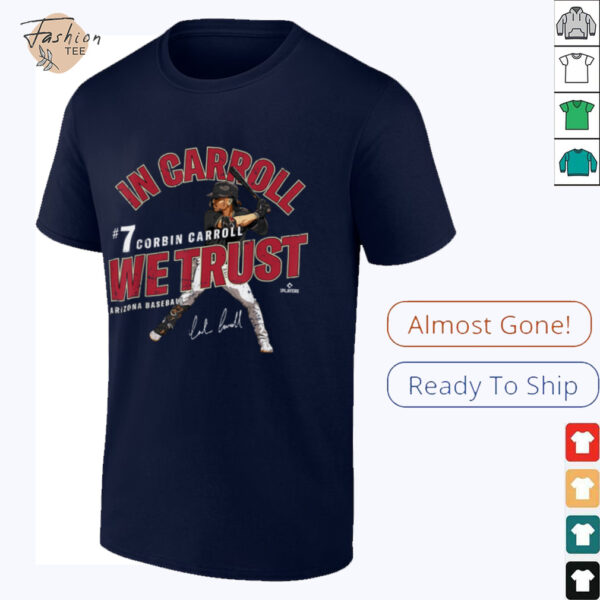 In Carroll We Trust Corbin Carroll Arizona Baseball MLBPA T Shirt
