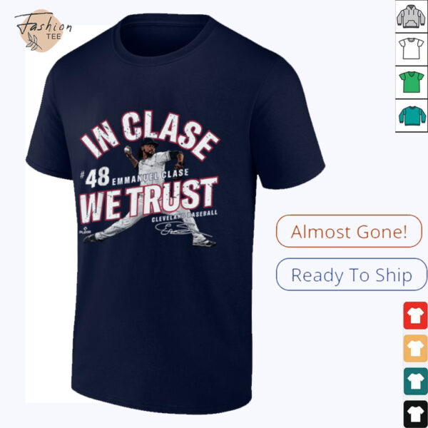 In Clase We Trust Emmanuel Clase Cleveland Baseball MLBPA T Shirt