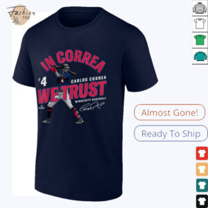 In Correa We Trust Carlos Correa Minnesota Baseball MLBPA T Shirt