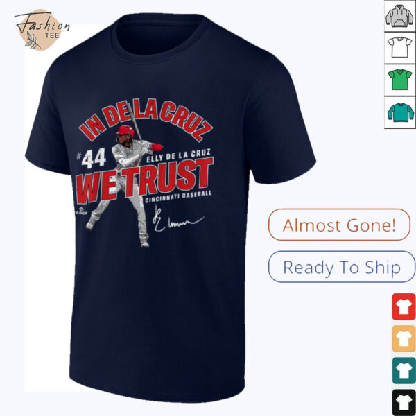 In Elly De La Cruz We Trust Cincinnati Baseball MLBPA T Shirt