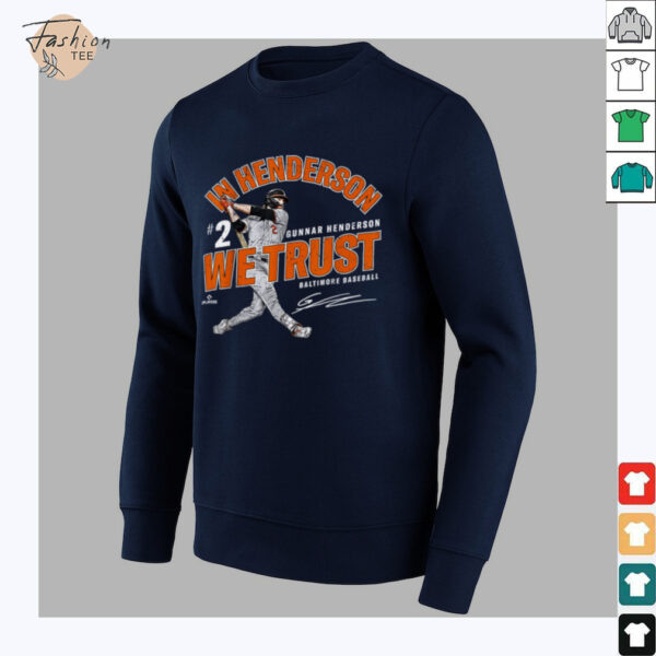 In Gunnar Henderson We Trust Baltimore Baseball MLBPA T Shirt