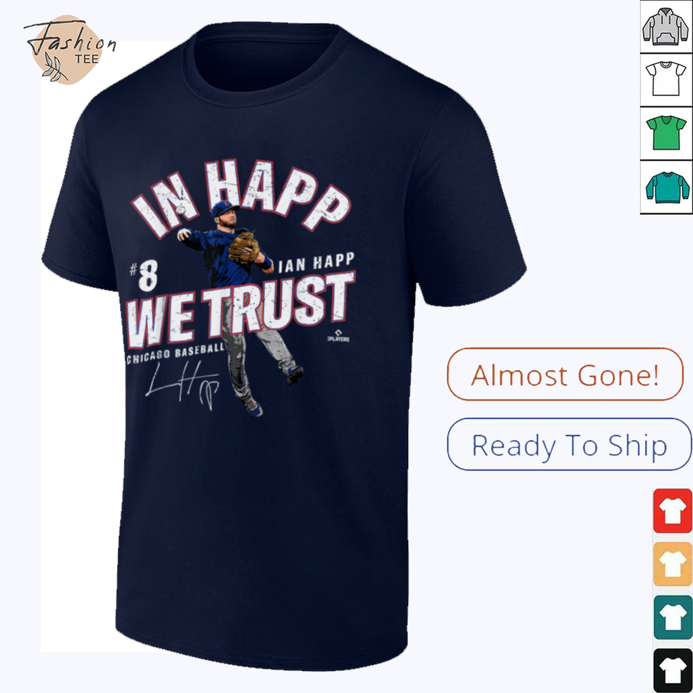 In Happ We Trust Ian Happ Chicago Baseball MLBPA T Shirt - Lifestyle Shot