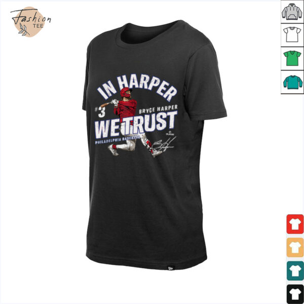 In Harper We Trust Bryce Harper Philadelphia Baseball MLBPA T Shirt