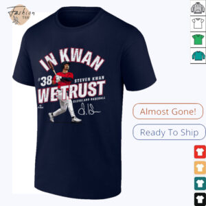 In Kwan We Trust Steven Kwan Cleveland Baseball MLBPA T Shirt