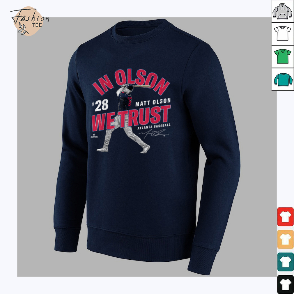 In Olson We Trust Matt Olson Atlanta Baseball MLBPA T Shirt - Close Up Design
